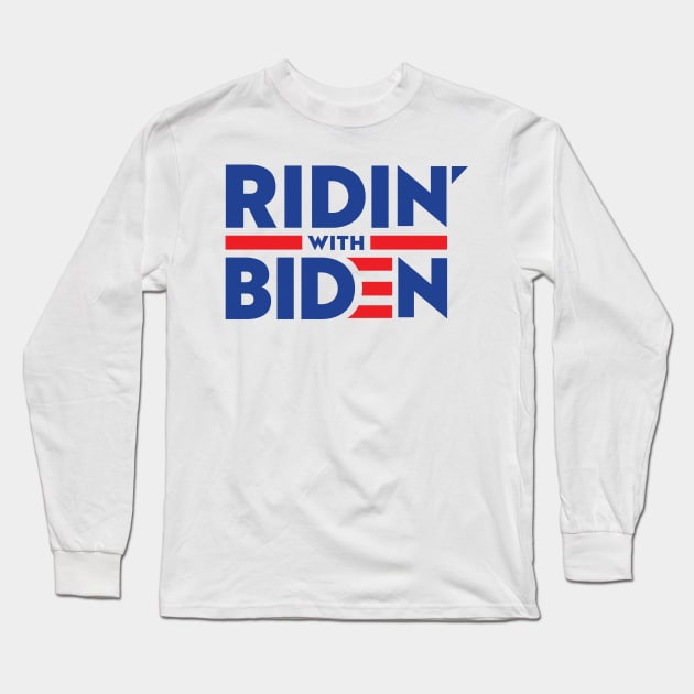 Ridin With Biden Long Sleeve T-Shirt by deadright